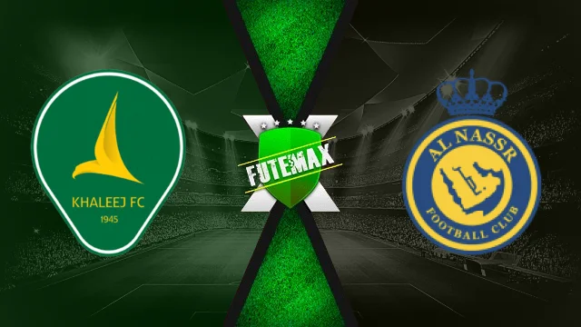 Al-Khaleej x Al-Nassr ao vivo