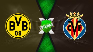 Assistir Borussia Dortmund x Villarreal ao vivo online 08/09/2026