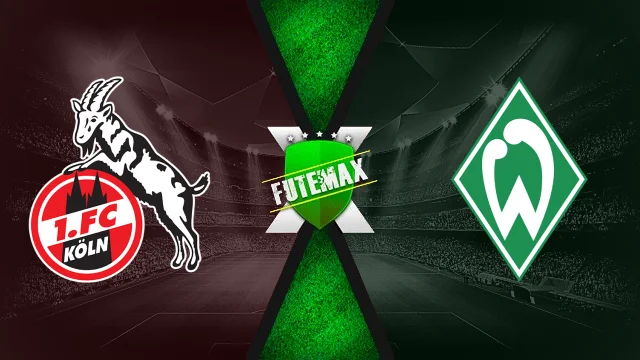 Colônia x Werder Bremen ao vivo