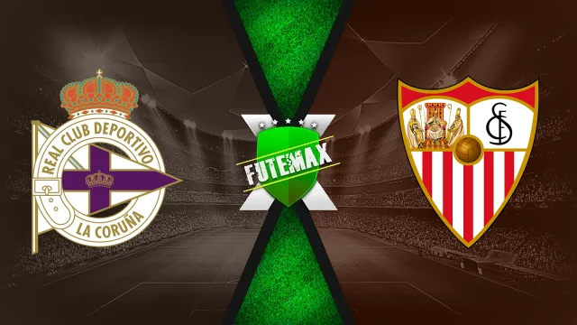 Deportivo La Coruna x Sevilla ao vivo