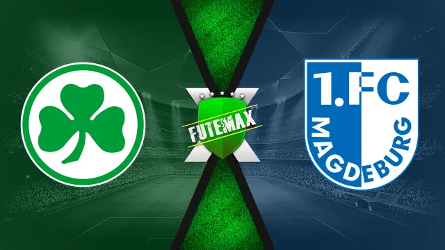 Assistir Greuther Furth x Magdeburg ao vivo HD 18/09/2026