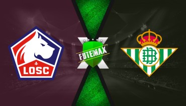 Assistir Lille x Real Betis ao vivo online 08/09/2026